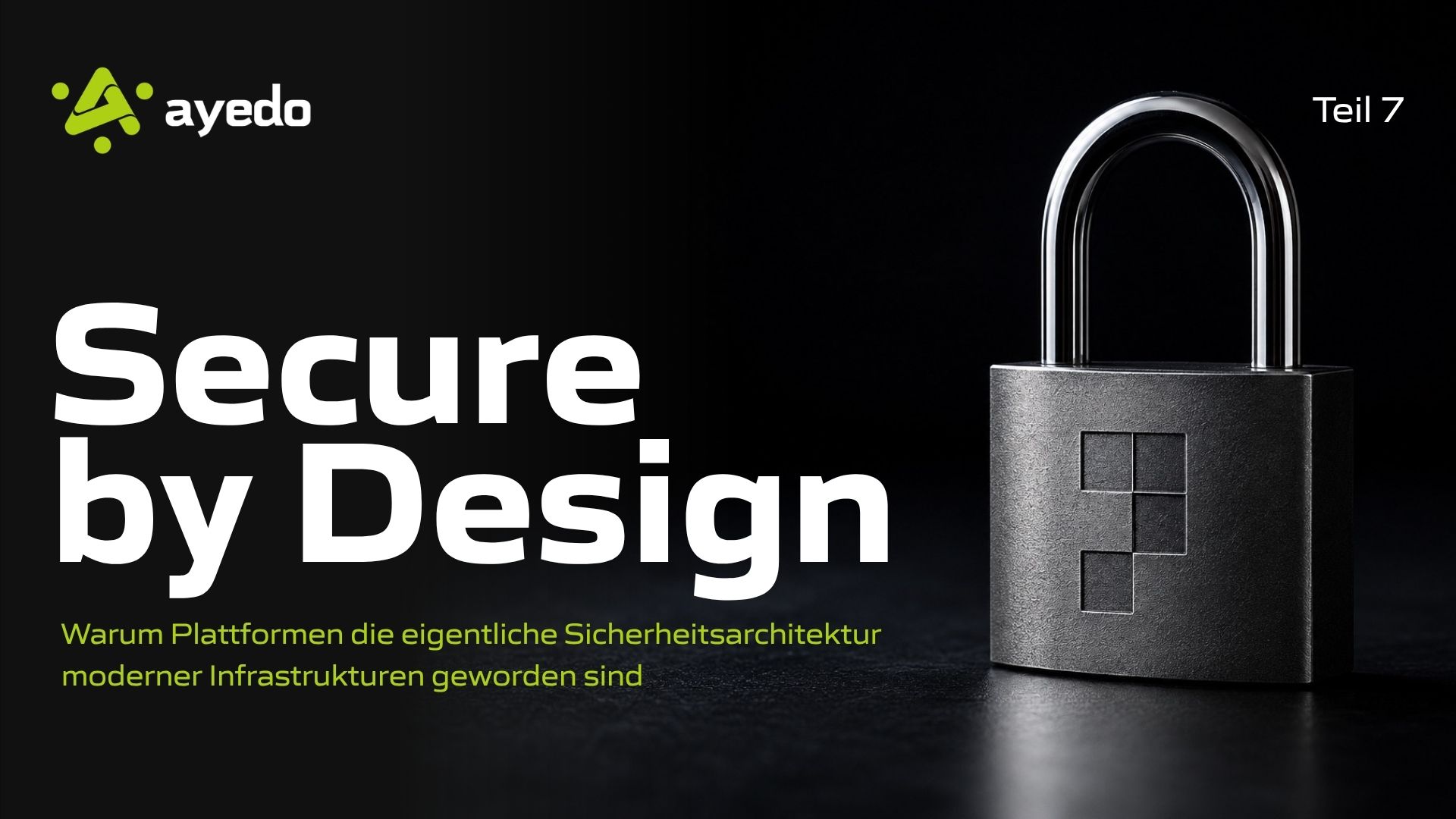 Secure by Design – Teil 7