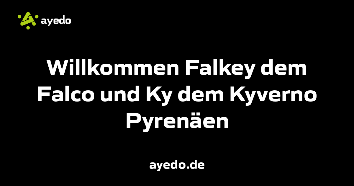 Willkommen Falkey dem Falco und Ky dem Kyverno Pyrenäen