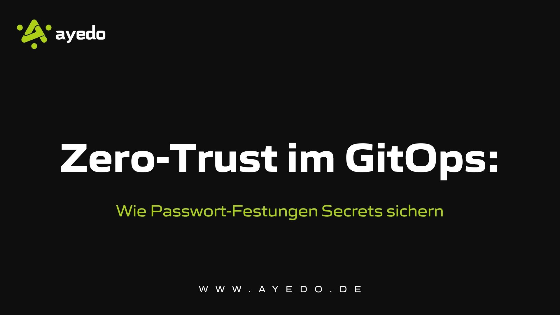 Zero-Trust im GitOps: Wie Passwort-Festungen Secrets sichern