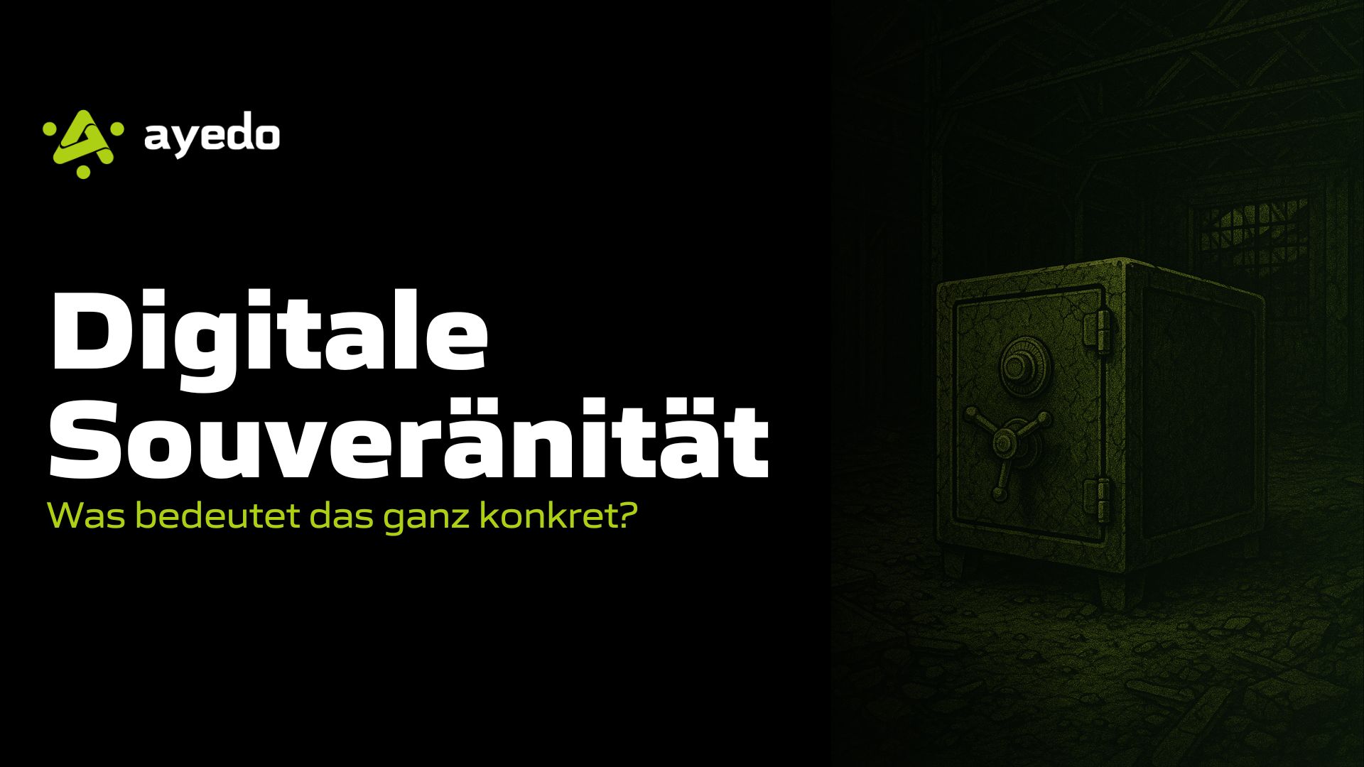 Was bedeutet eigentlich „Digitale Souveränität" – ganz konkret?