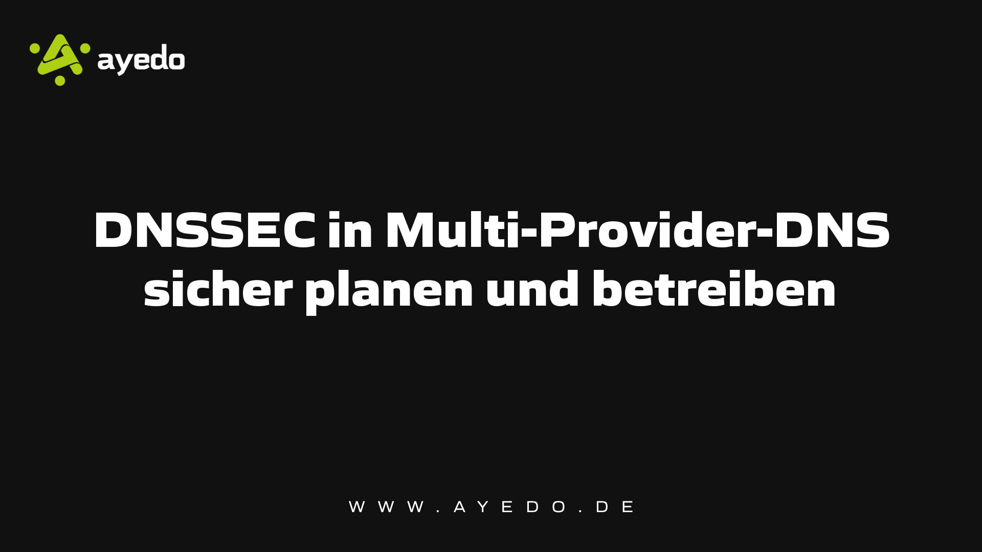 DNSSEC in Multi-Provider-DNS sicher planen und betreiben
