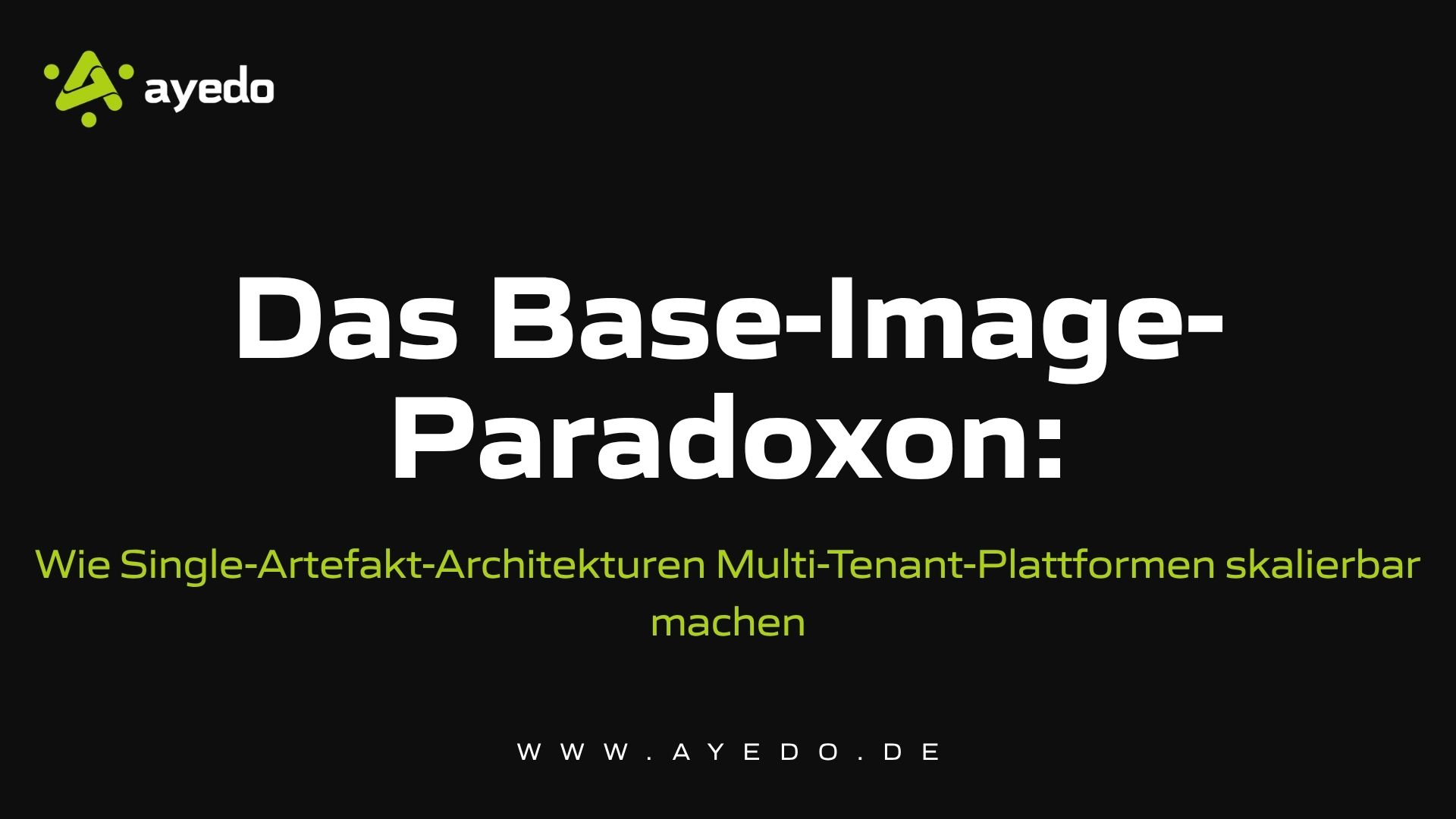 Das Base-Image-Paradoxon: