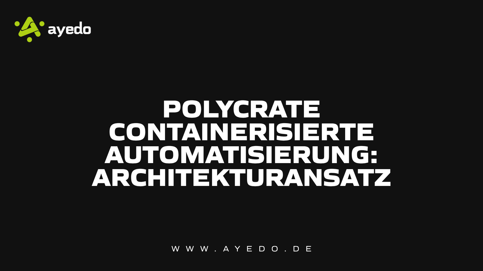 Polycrate Containerized Automation: Architectural Approach