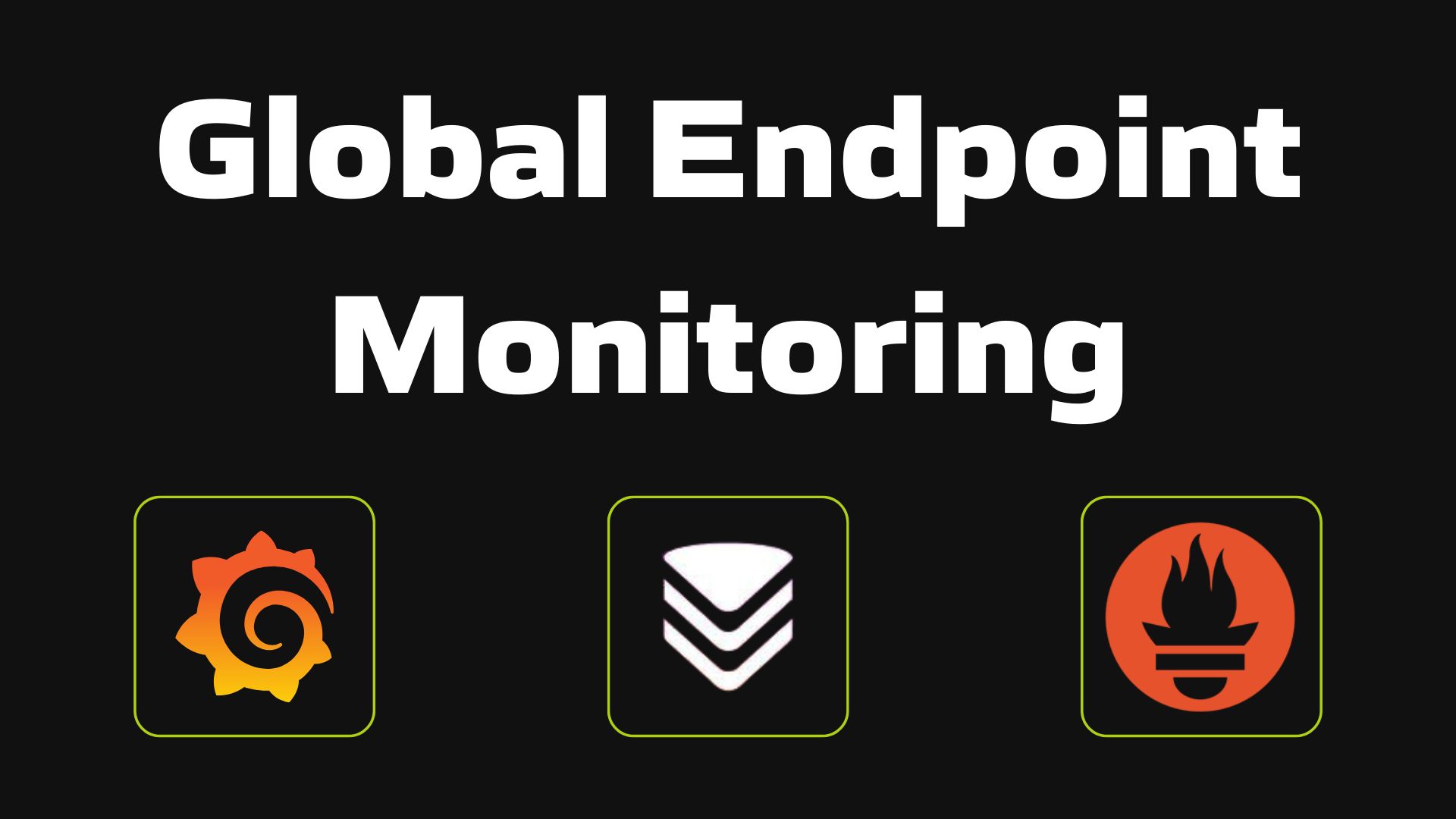 Global Endpoint Monitoring