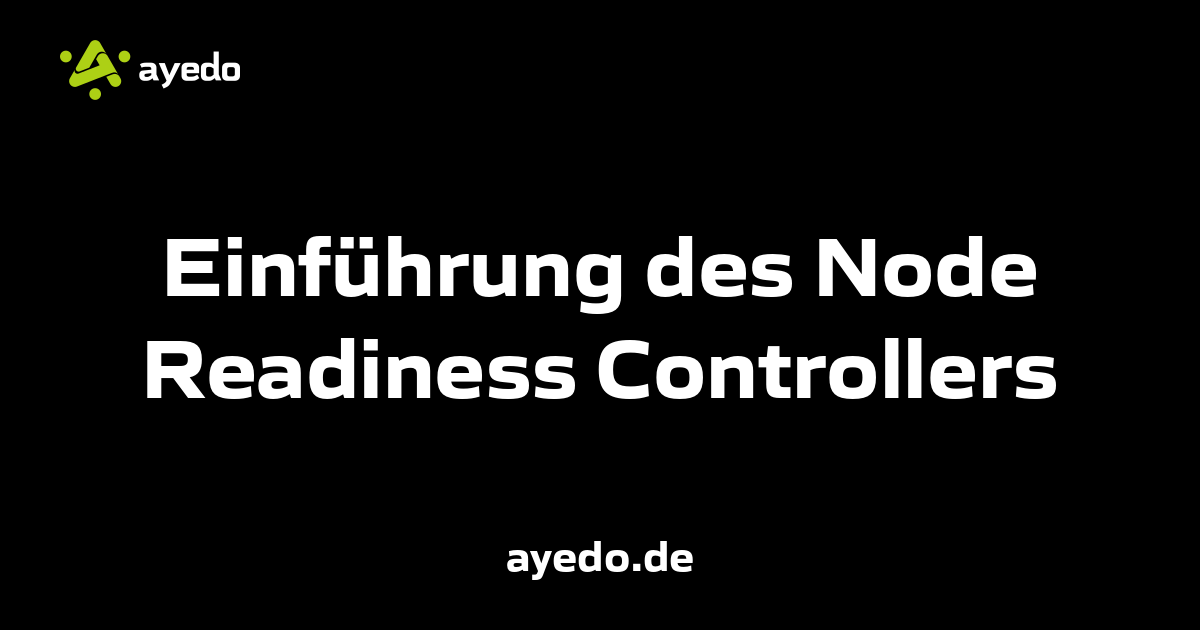Einführung des Node Readiness Controllers