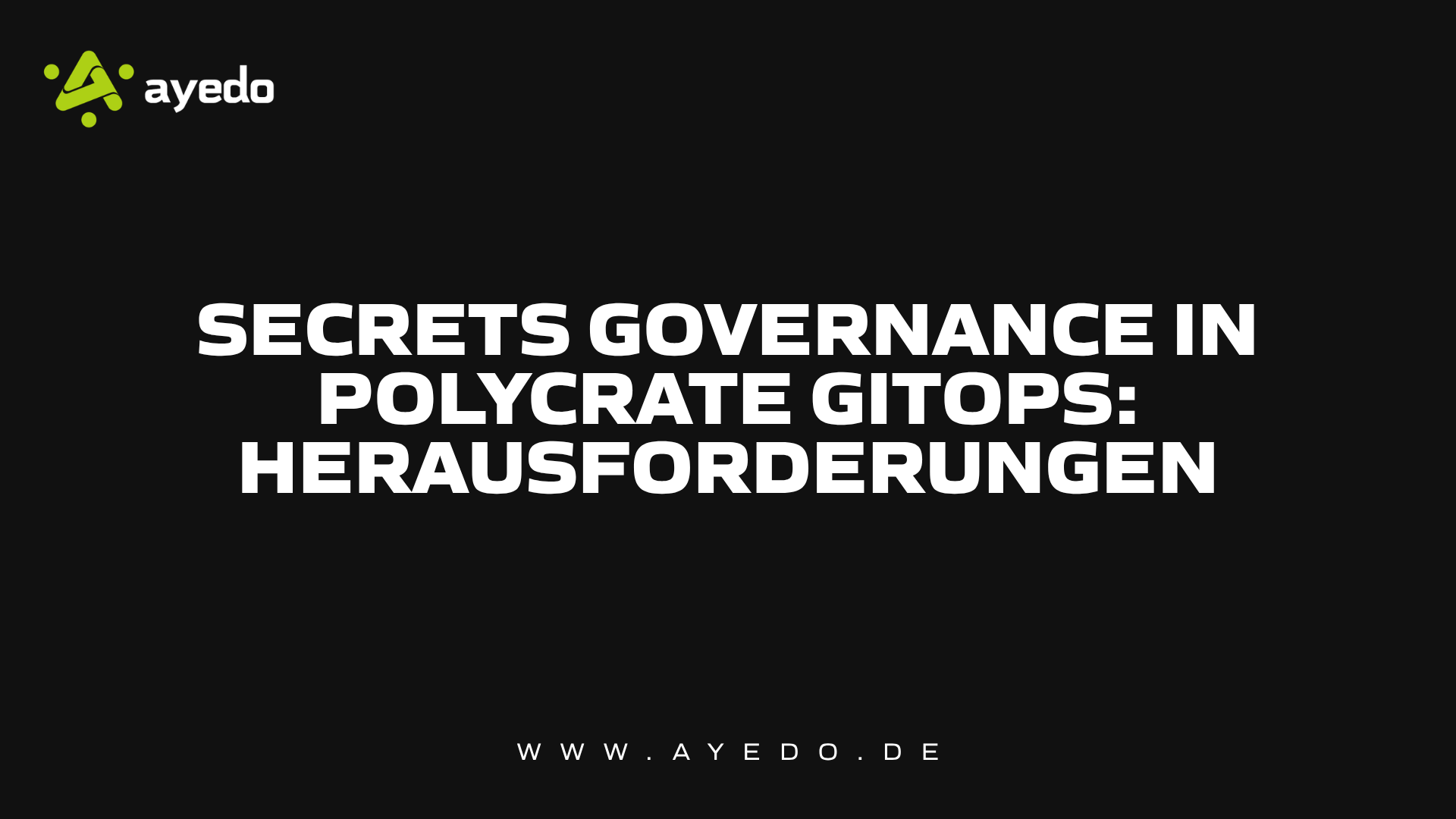 Secrets Governance in Polycrate GitOps: Herausforderungen