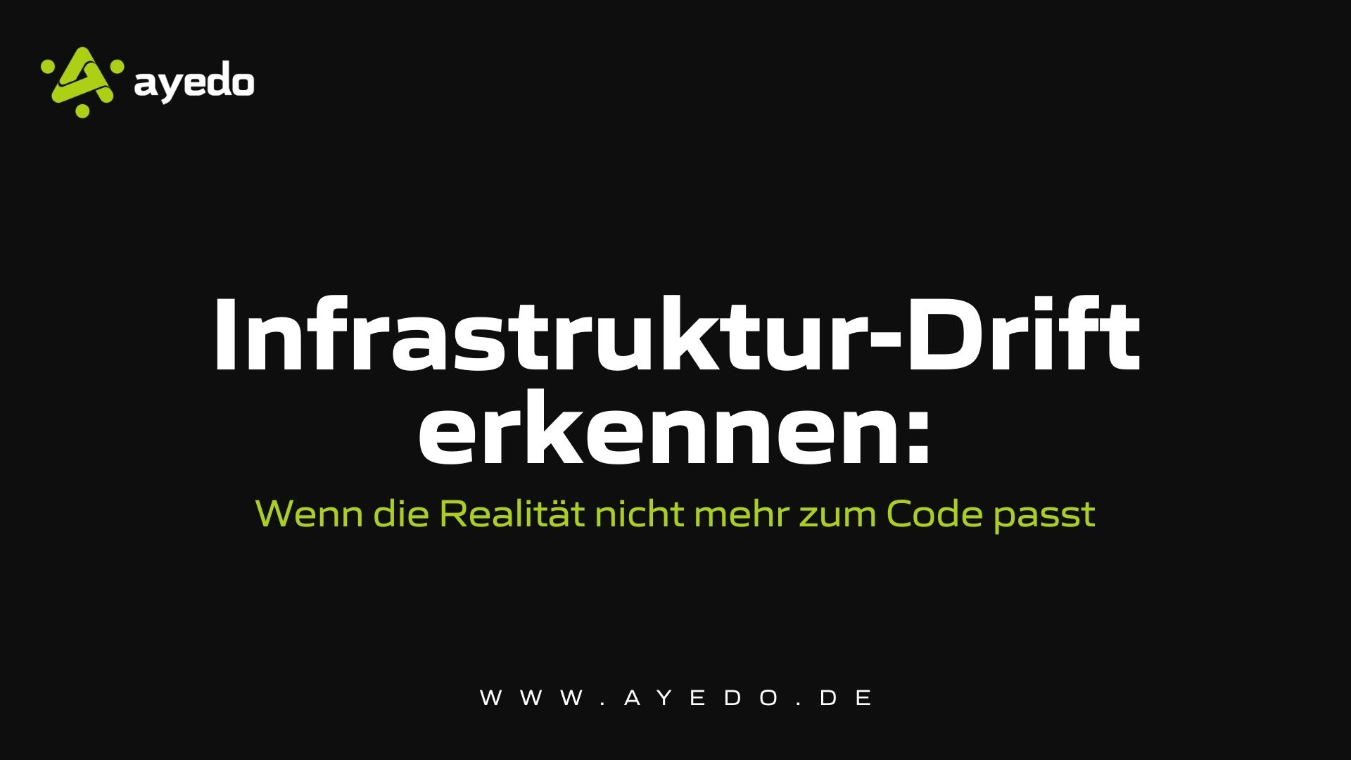 Infrastruktur-Drift erkennen: Wenn die Realität nicht mehr zum Code passt