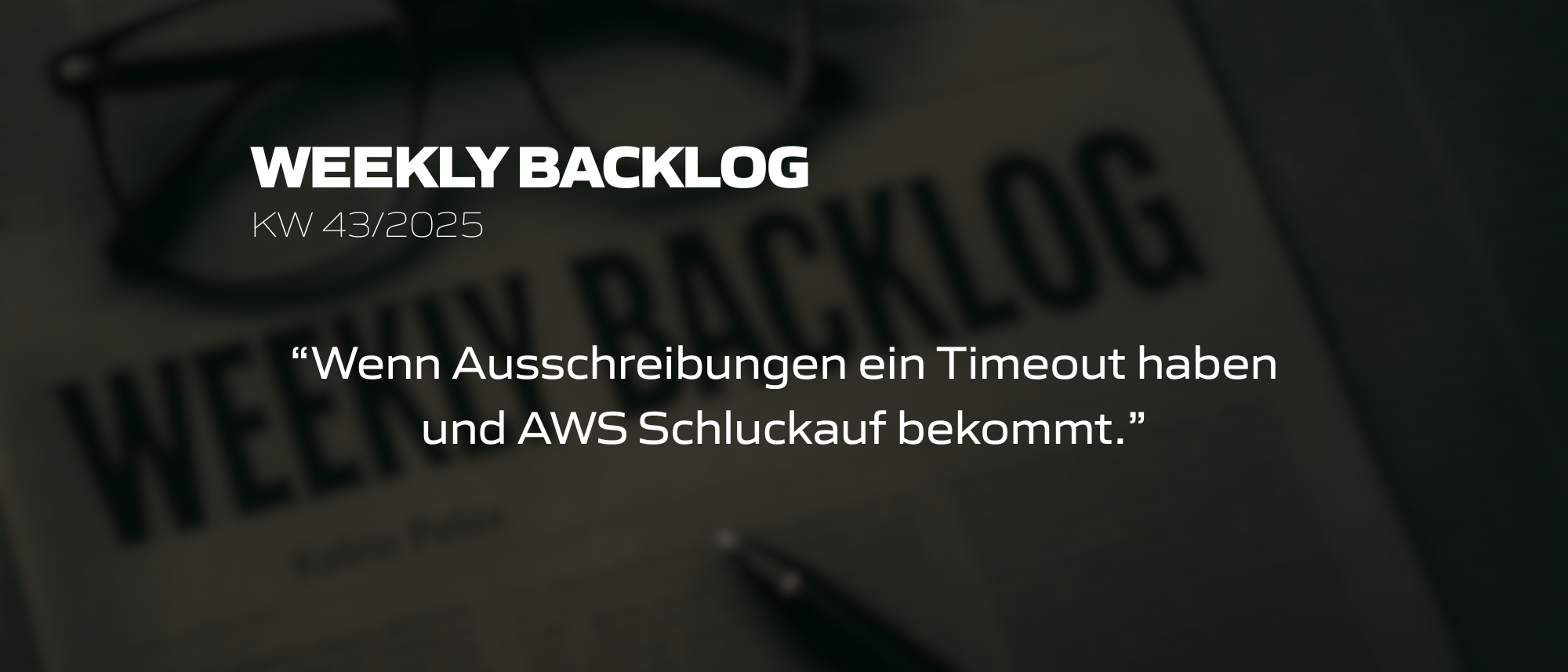 Weekly Backlog 43/2025