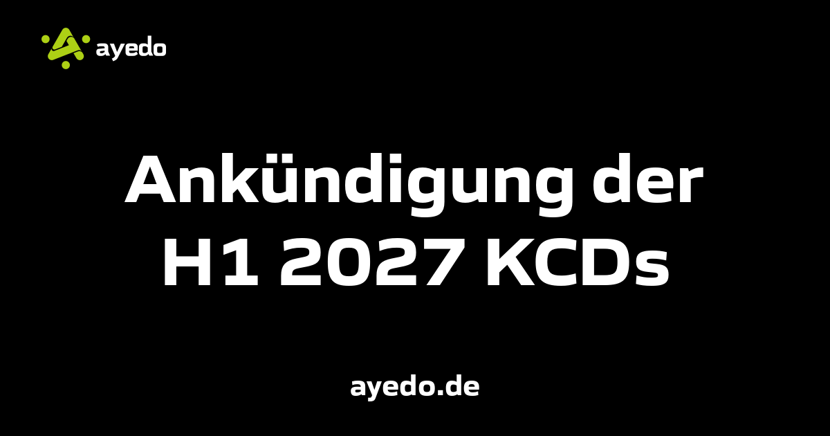 Ankündigung der H1 2027 KCDs