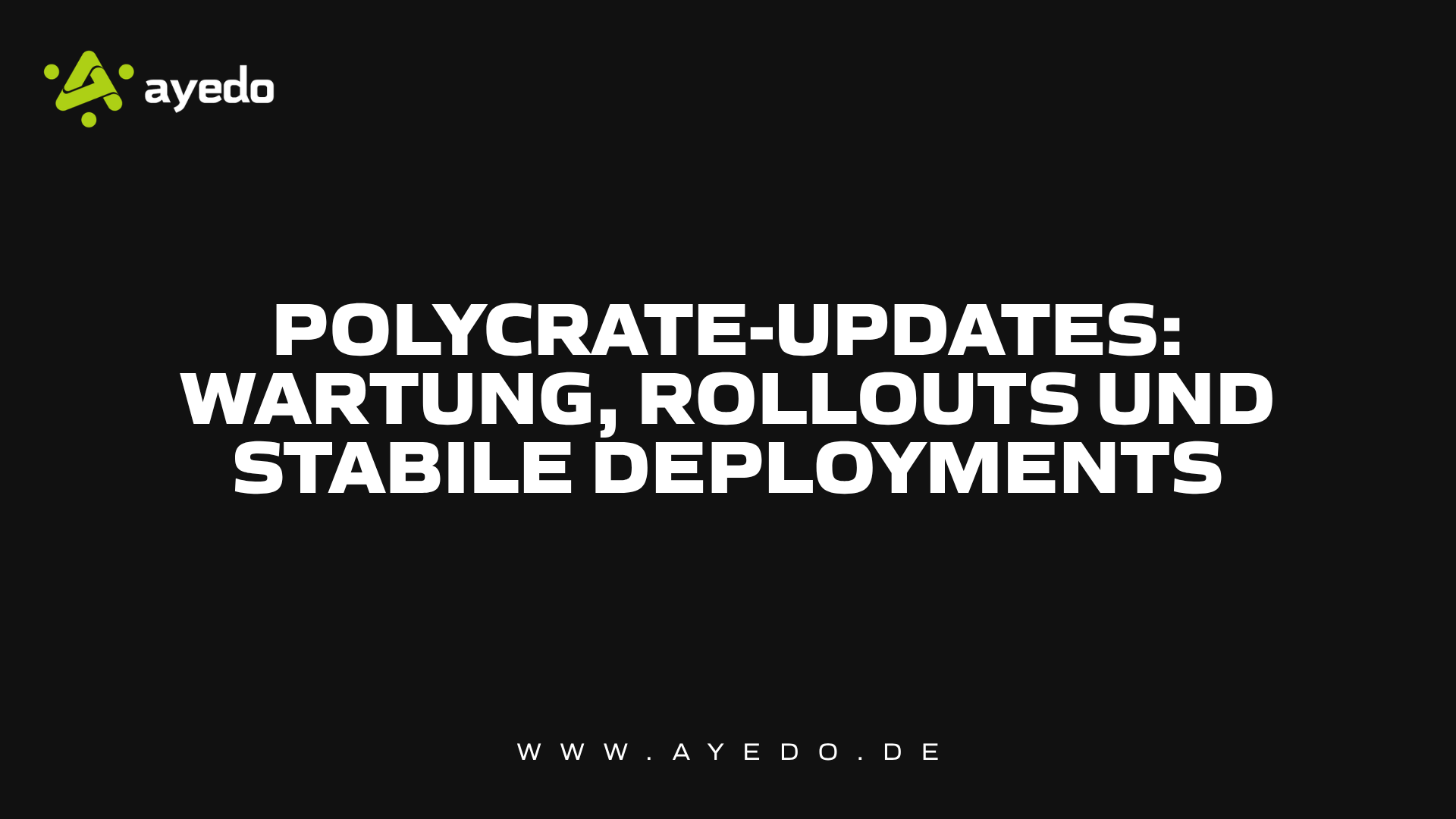 Polycrate-Updates: Wartung, Rollouts und stabile Deployments