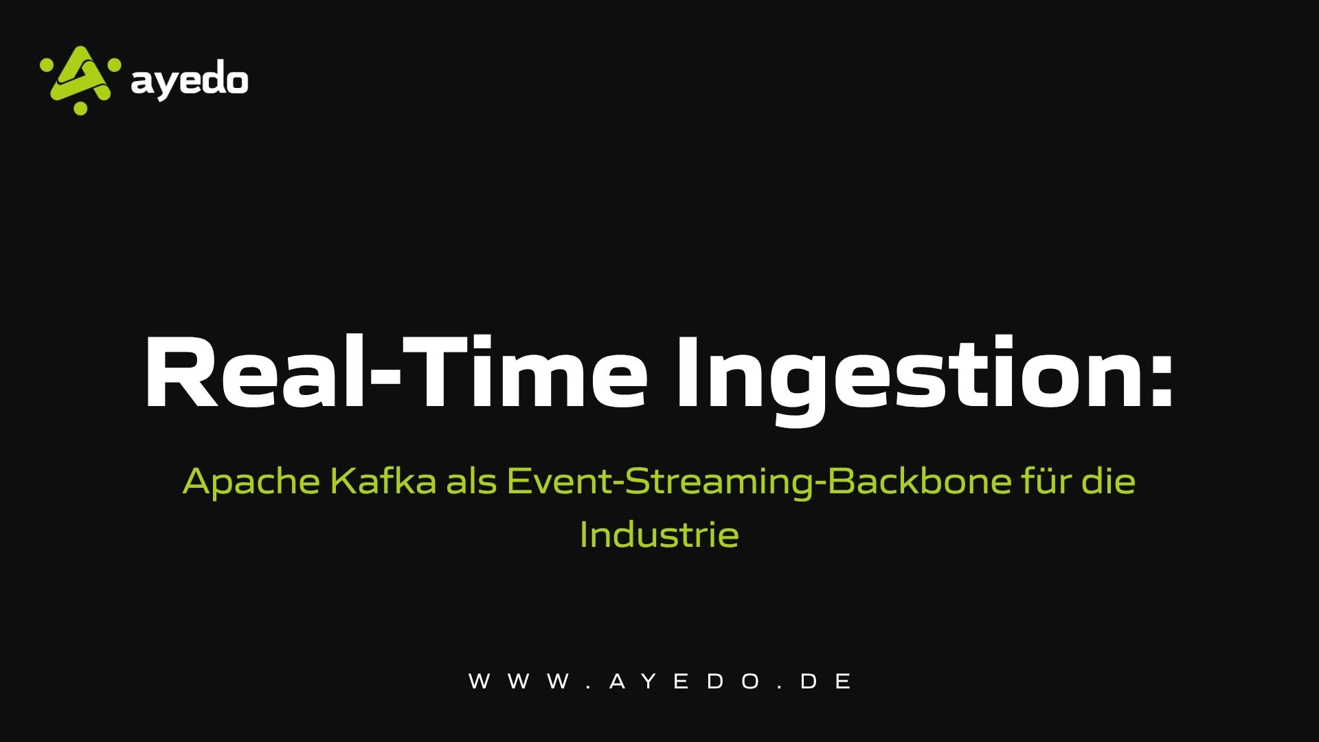Real-Time Ingestion: Apache Kafka as the Event Streaming Backbone for Industry