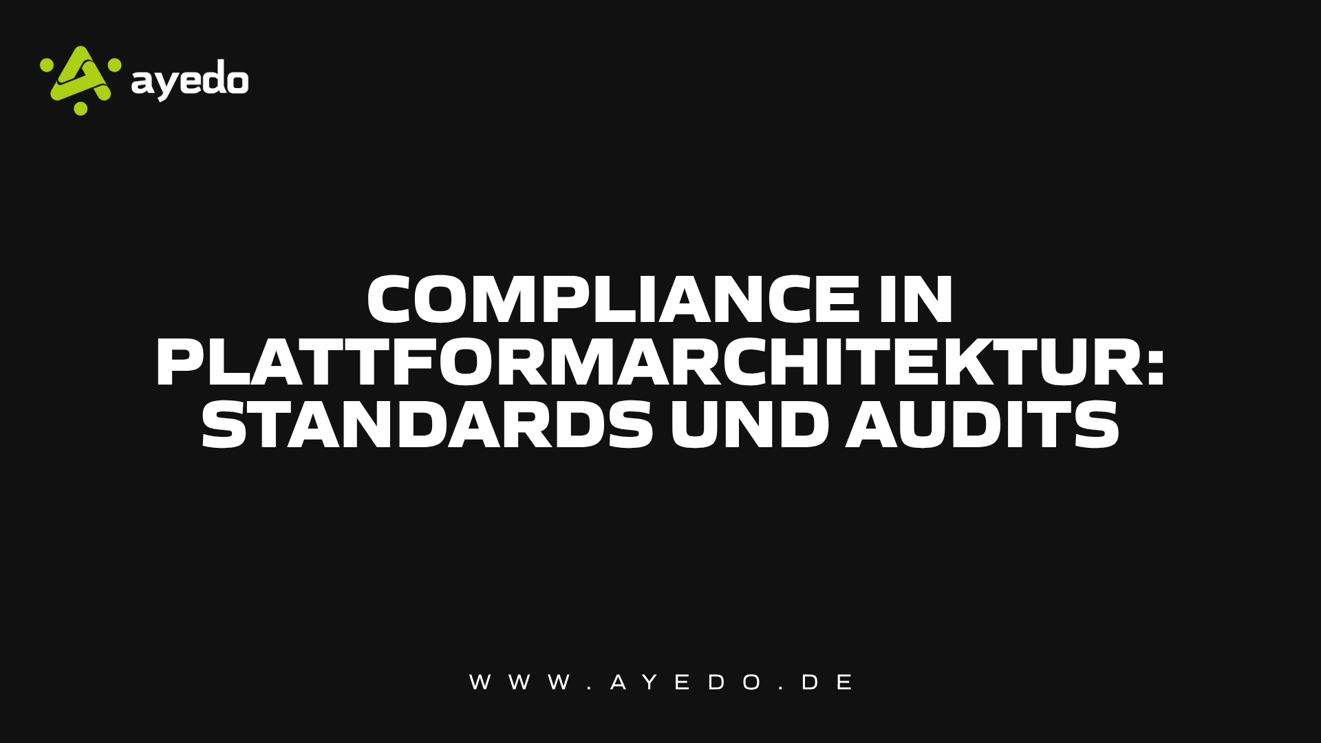Compliance in Plattformarchitektur: Standards und Audits