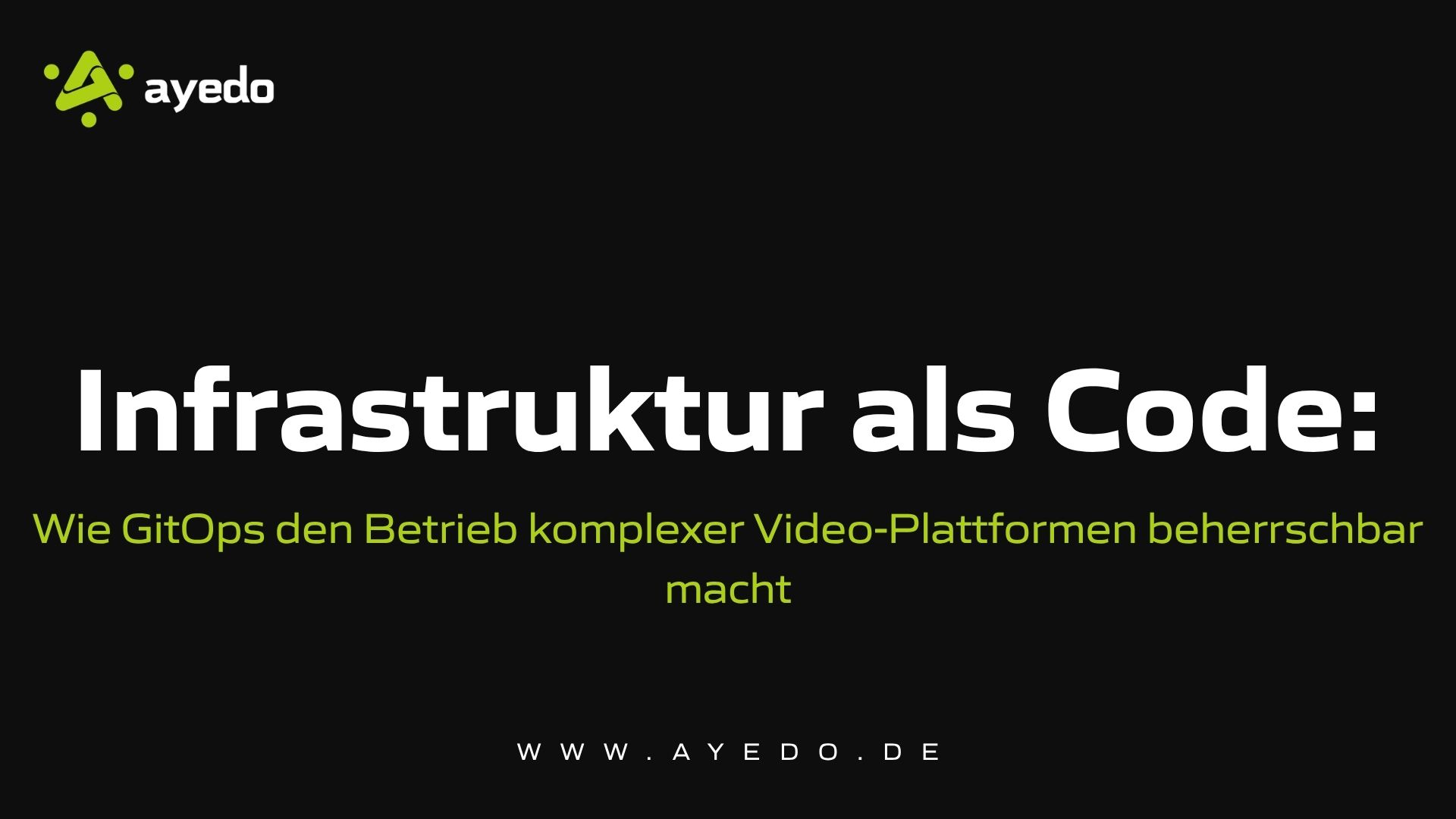 Infrastructure as Code: How GitOps Makes Operating Complex Video Platforms Manageable