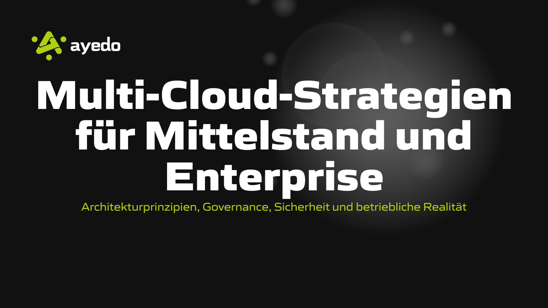 Multi-Cloud-Strategien für Mittelstand und Enterprise