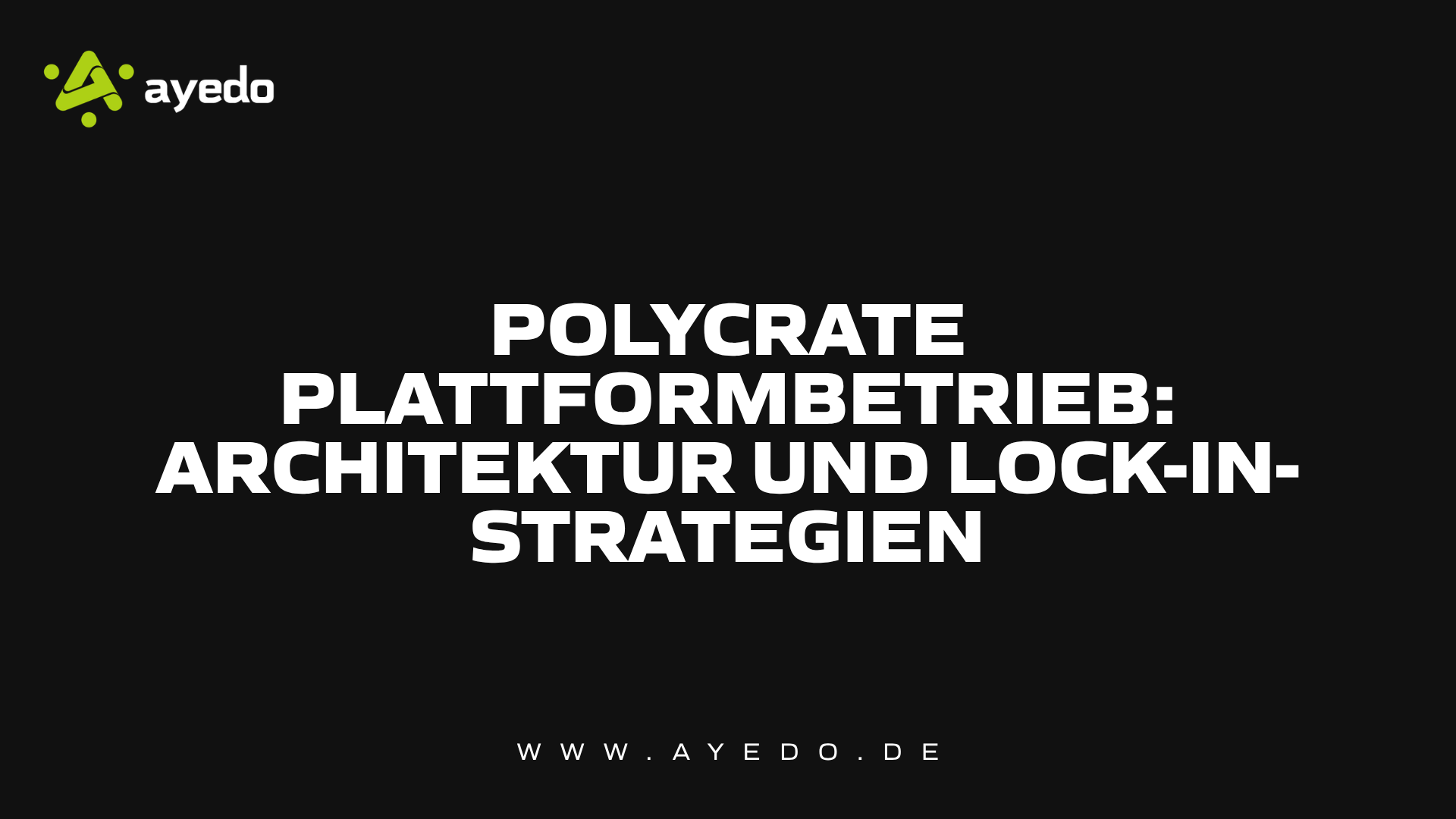 Polycrate Plattformbetrieb: Architektur und Lock-in-Strategien