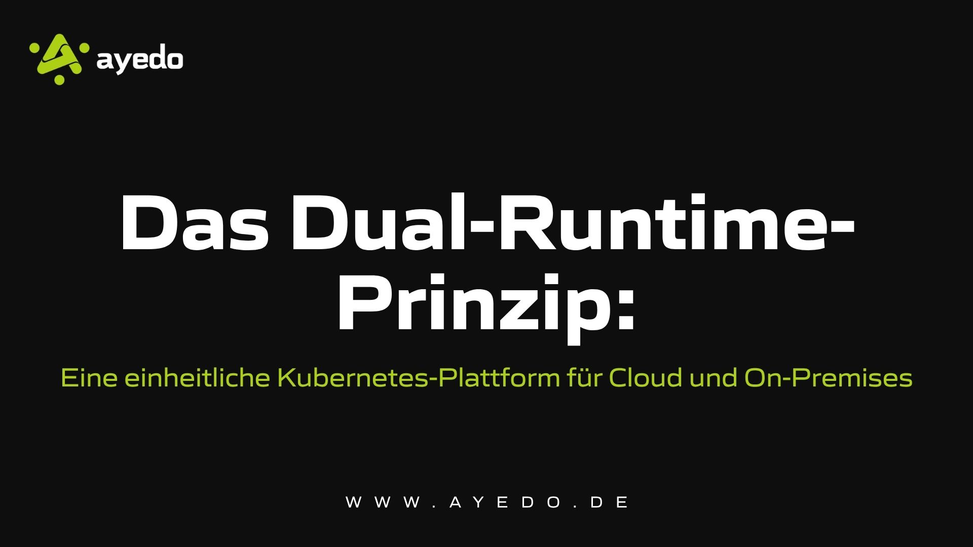 Das Dual-Runtime-Prinzip: