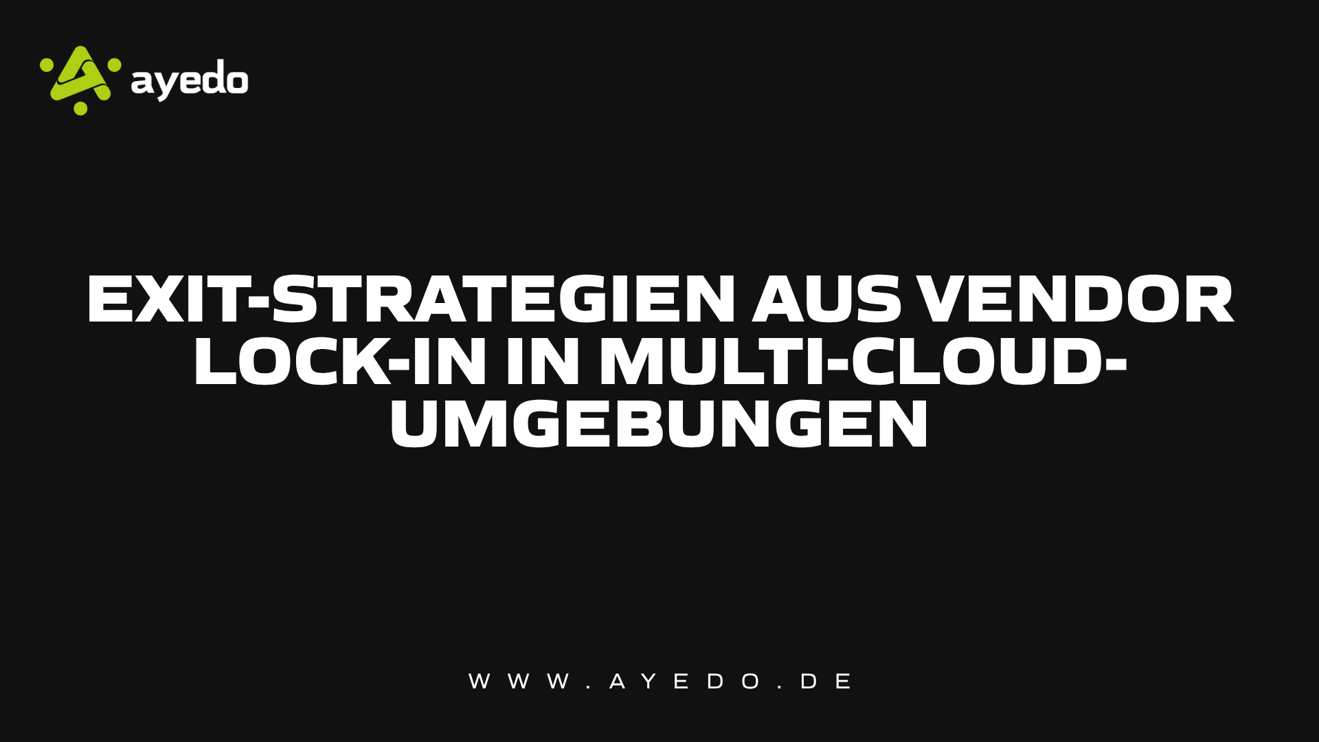 Exit-Strategien aus Vendor Lock-in in Multi-Cloud-Umgebungen