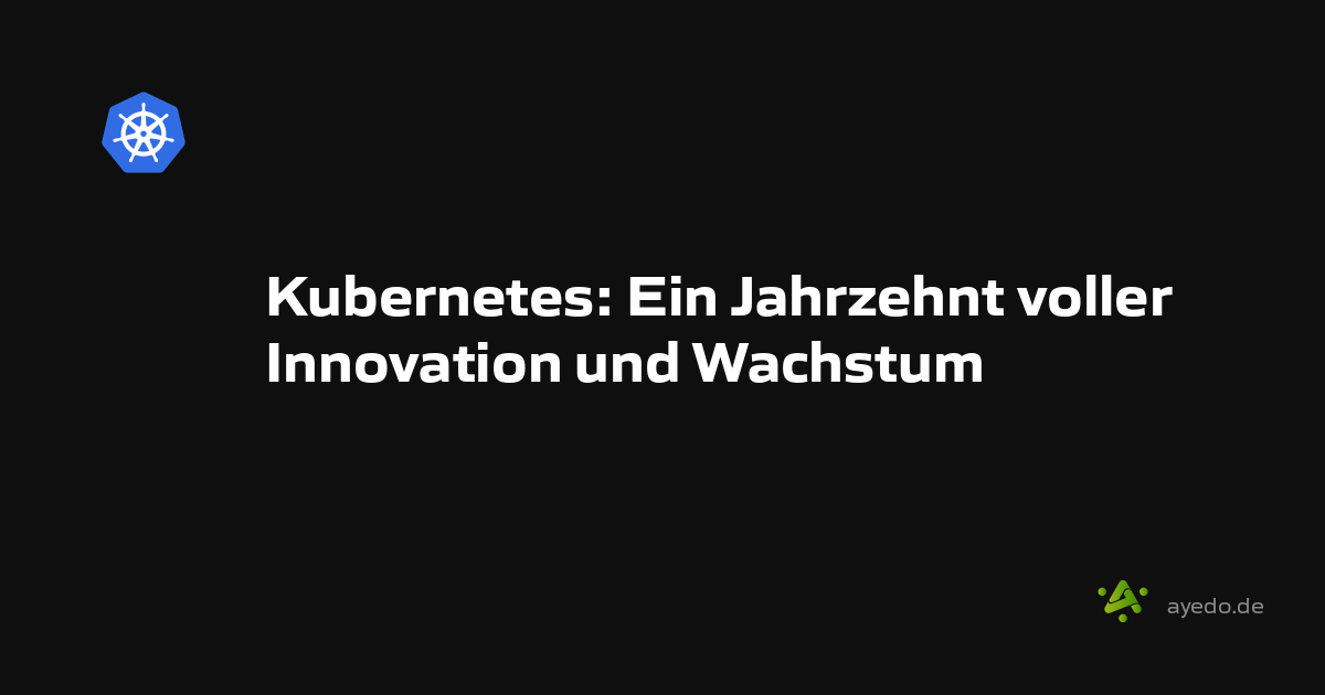 Kubernetes: A Decade of Innovation and Growth