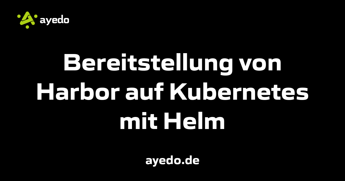 Bereitstellung von Harbor auf Kubernetes mit Helm