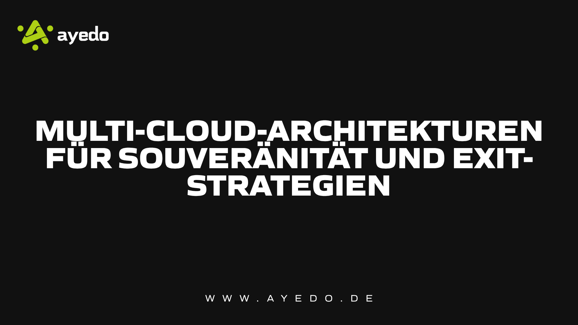 Multi-Cloud-Architekturen für Souveränität und Exit-Strategien