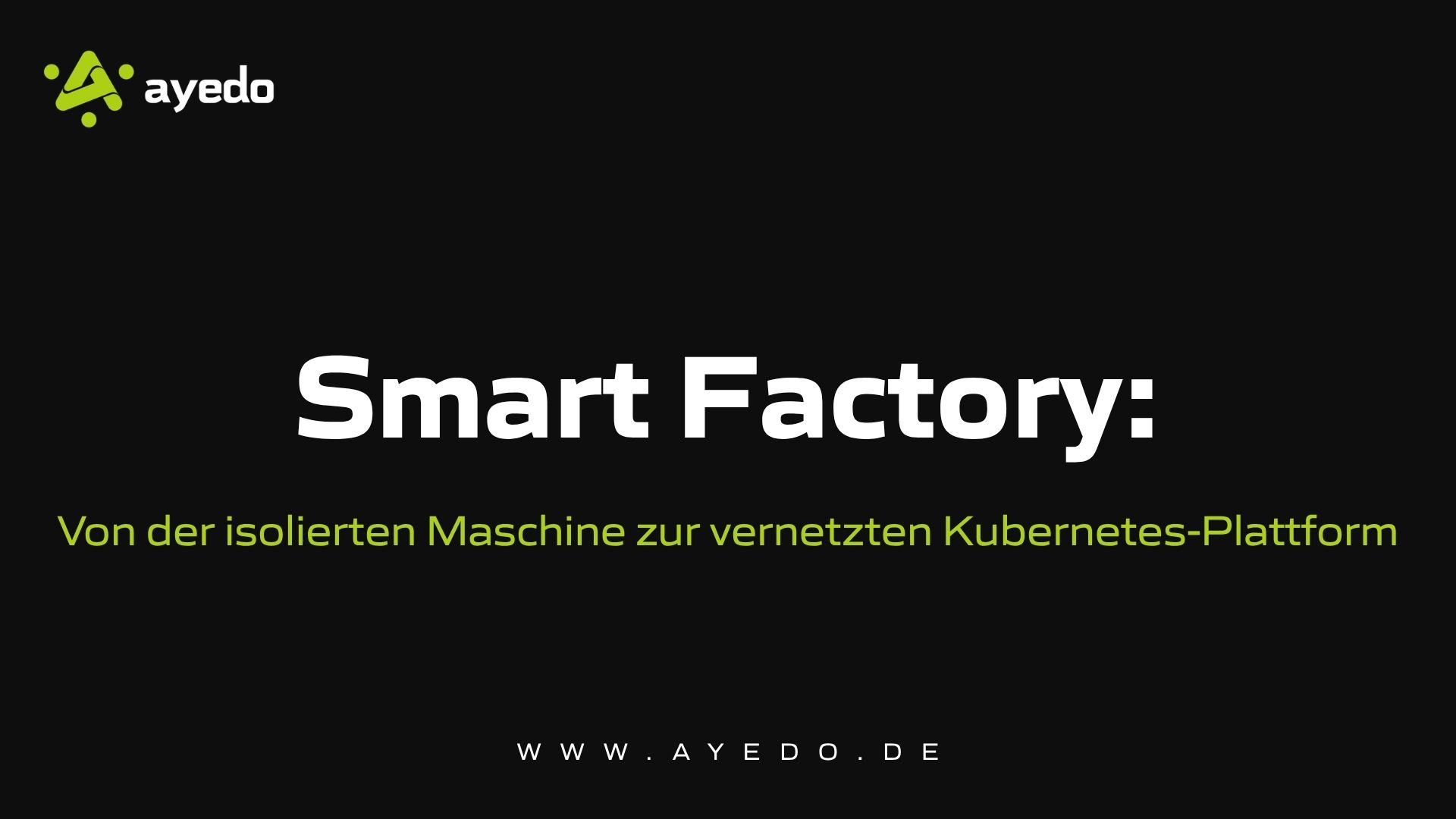 Smart Factory: From Isolated Machines to a Connected Kubernetes Platform