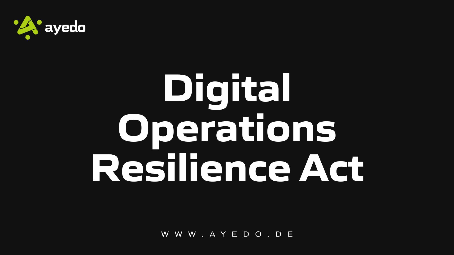 Digital Operational Resilience Act