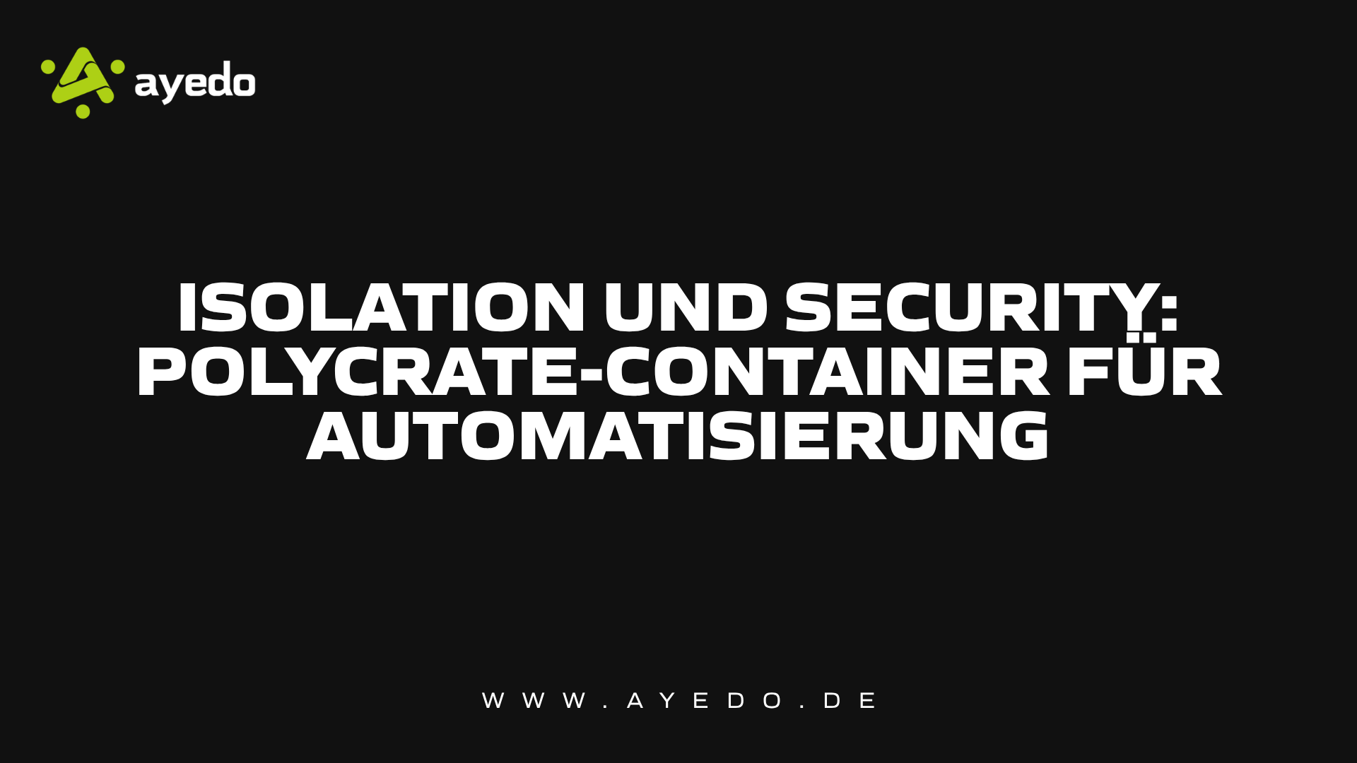 Isolation und Security: Polycrate-Container für Automatisierung