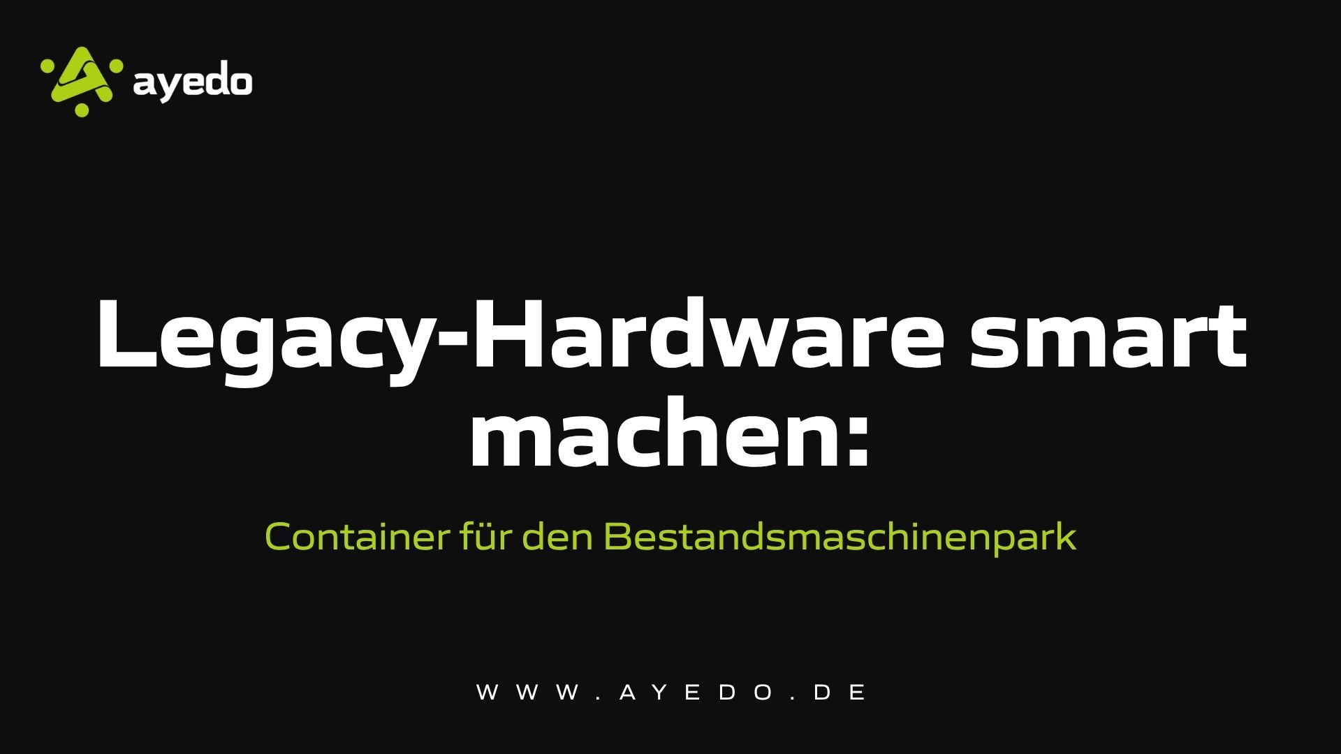 Making Legacy Hardware Smart: Containers for Existing Machinery