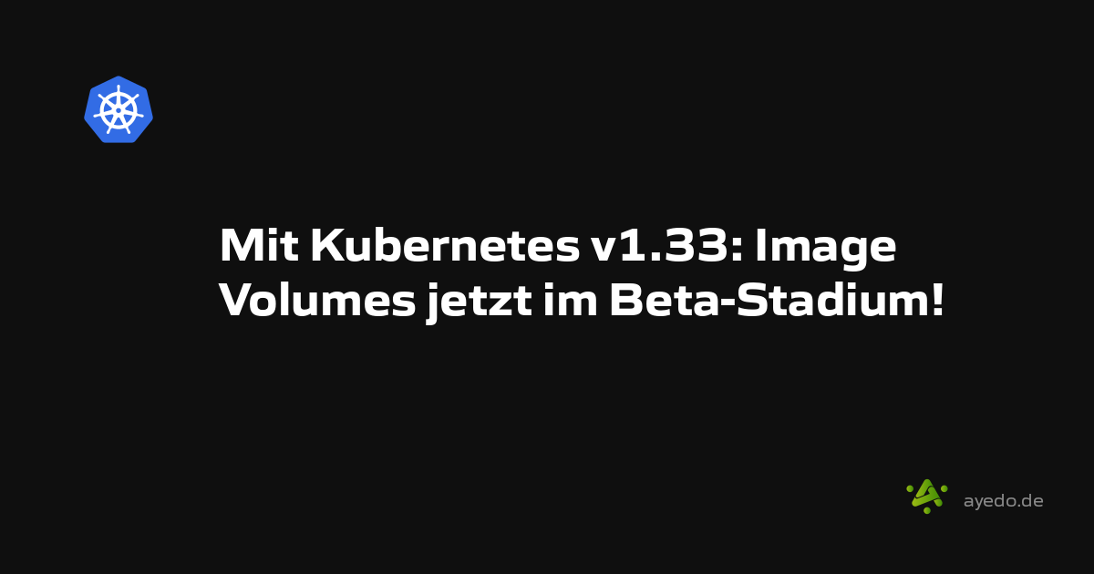 With Kubernetes v1.33: Image Volumes Now in Beta!