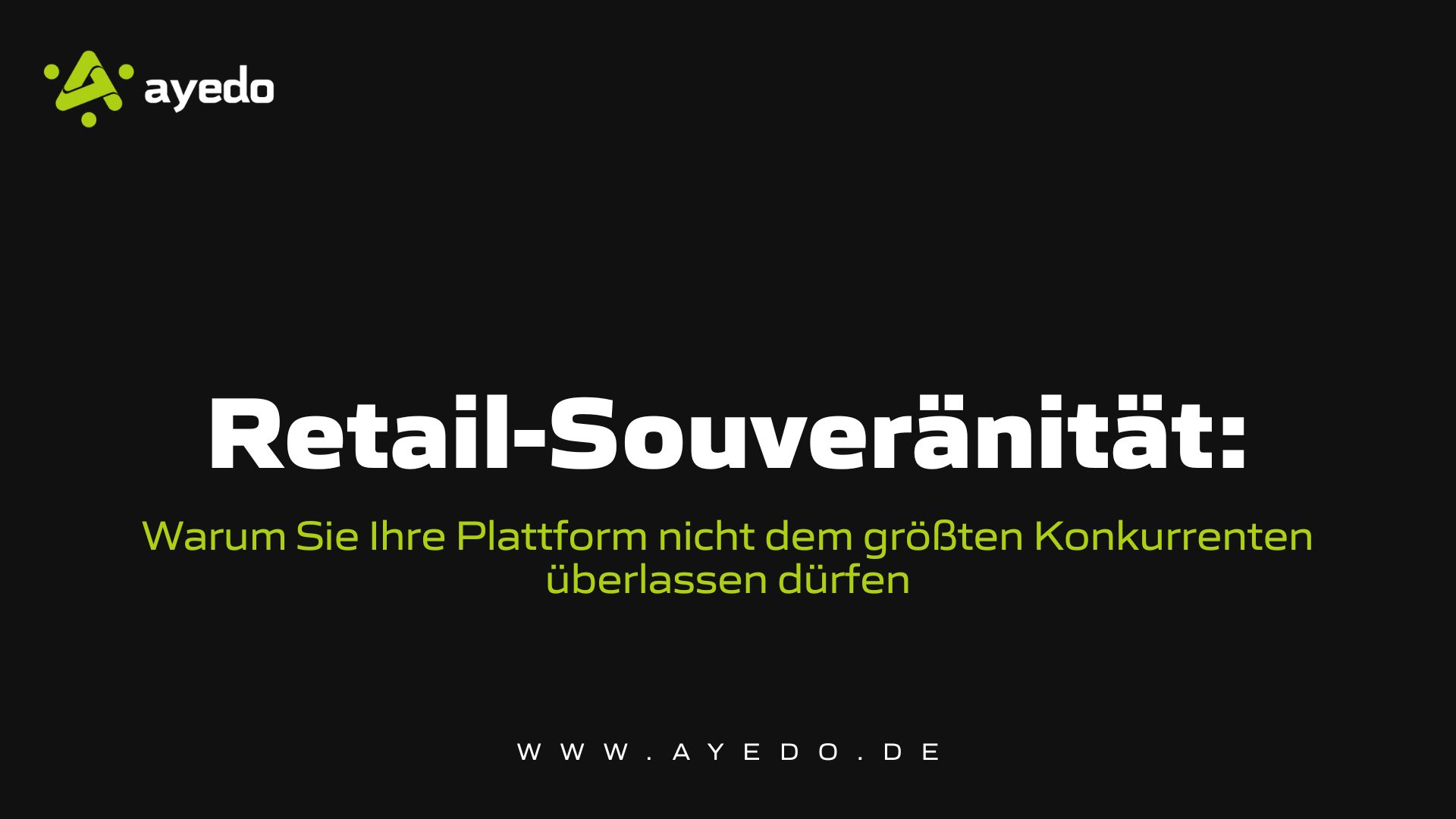 Retail-Souveränität: Warum Sie Ihre Plattform nicht dem größten Konkurrenten überlassen dürfen