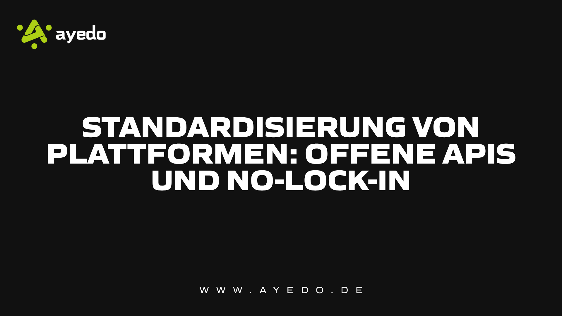 Standardisierung von Plattformen: Offene APIs und No-Lock-In