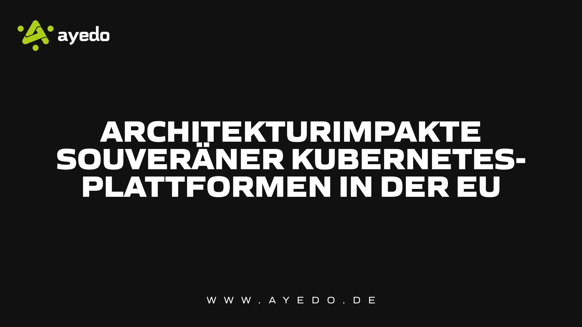Architekturimpakte souveräner Kubernetes-Plattformen in der EU
