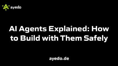 AI Agents Explained: How to Build with Them Safely