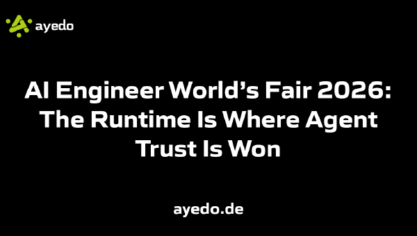 AI Engineer World’s Fair 2026: The Runtime Is Where Agent Trust Is Won