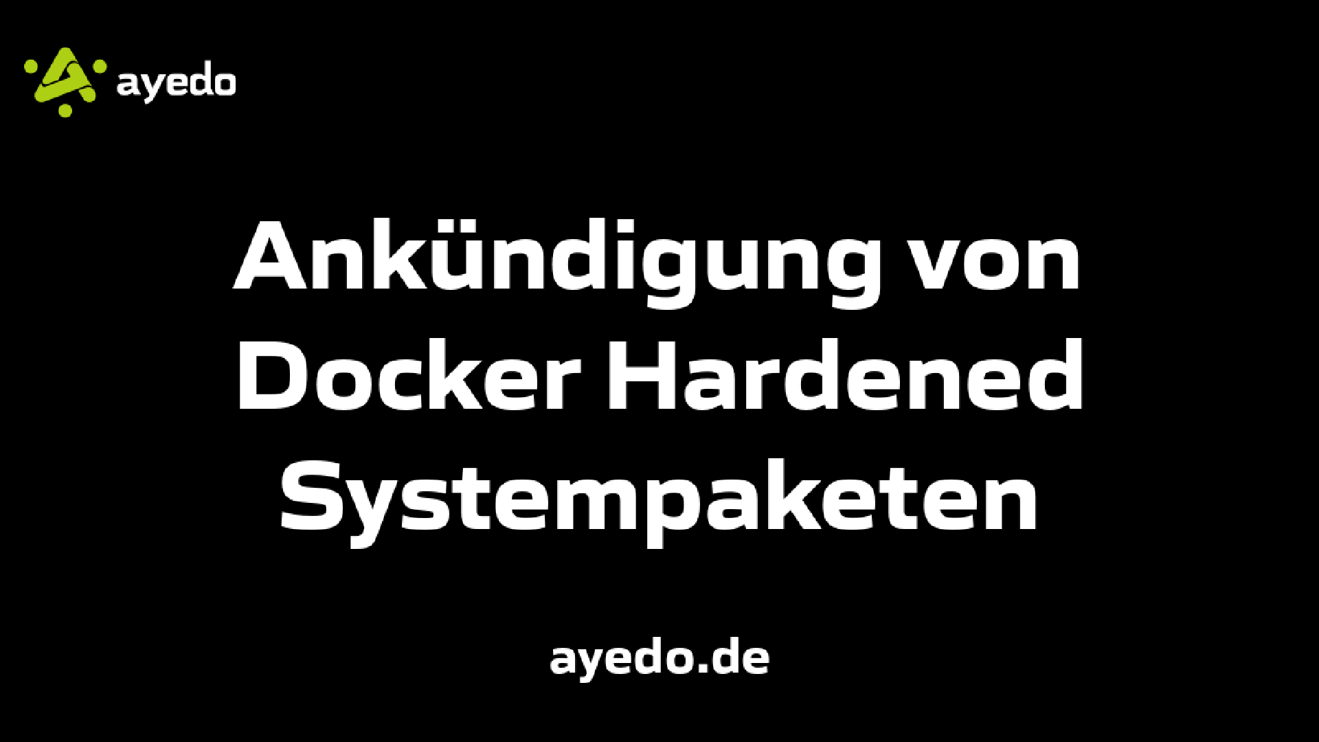 Ankündigung von Docker Hardened Systempaketen