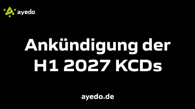 Ankündigung der H1 2027 KCDs