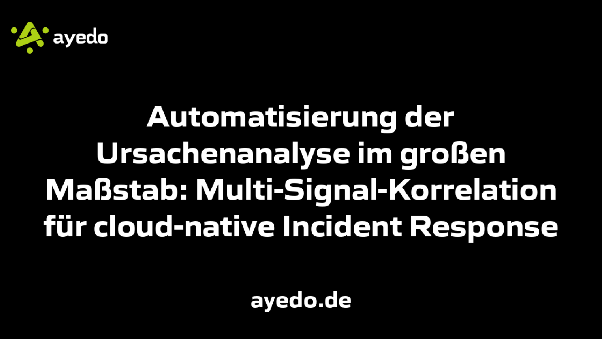 Automatisierung der Ursachenanalyse im großen Maßstab: Multi-Signal-Korrelation für cloud-native Incident Response