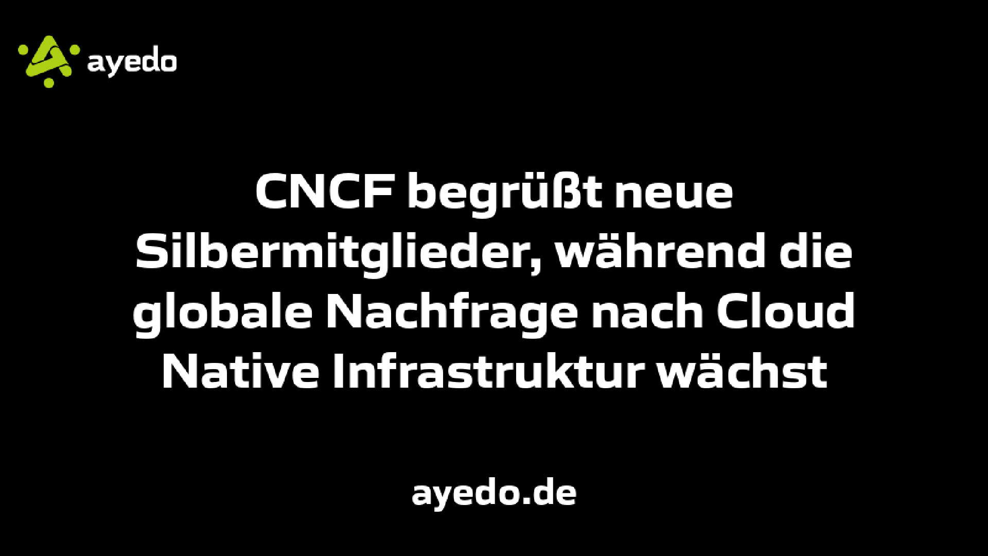 CNCF begrüßt neue Silbermitglieder, während die globale Nachfrage nach Cloud Native Infrastruktur wächst