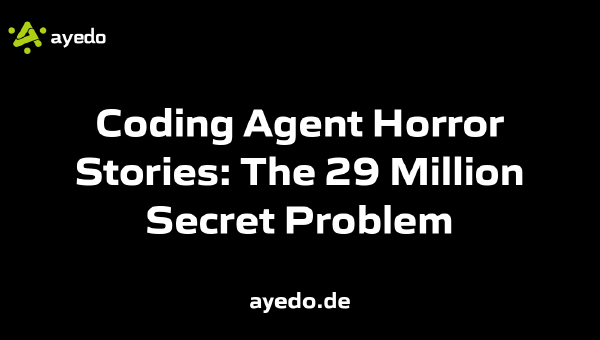 Coding Agent Horror Stories: The 29 Million Secret Problem