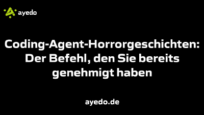 Coding-Agent-Horrorgeschichten: Der Befehl, den Sie bereits genehmigt haben