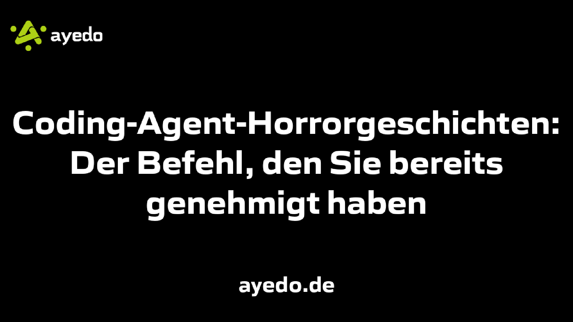 Coding-Agent-Horrorgeschichten: Der Befehl, den Sie bereits genehmigt haben