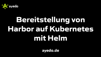 Bereitstellung von Harbor auf Kubernetes mit Helm