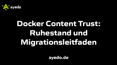 Docker Content Trust: Ruhestand und Migrationsleitfaden