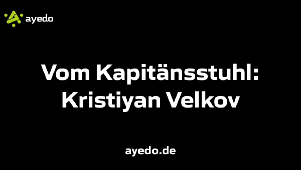 Vom Kapitänsstuhl: Kristiyan Velkov