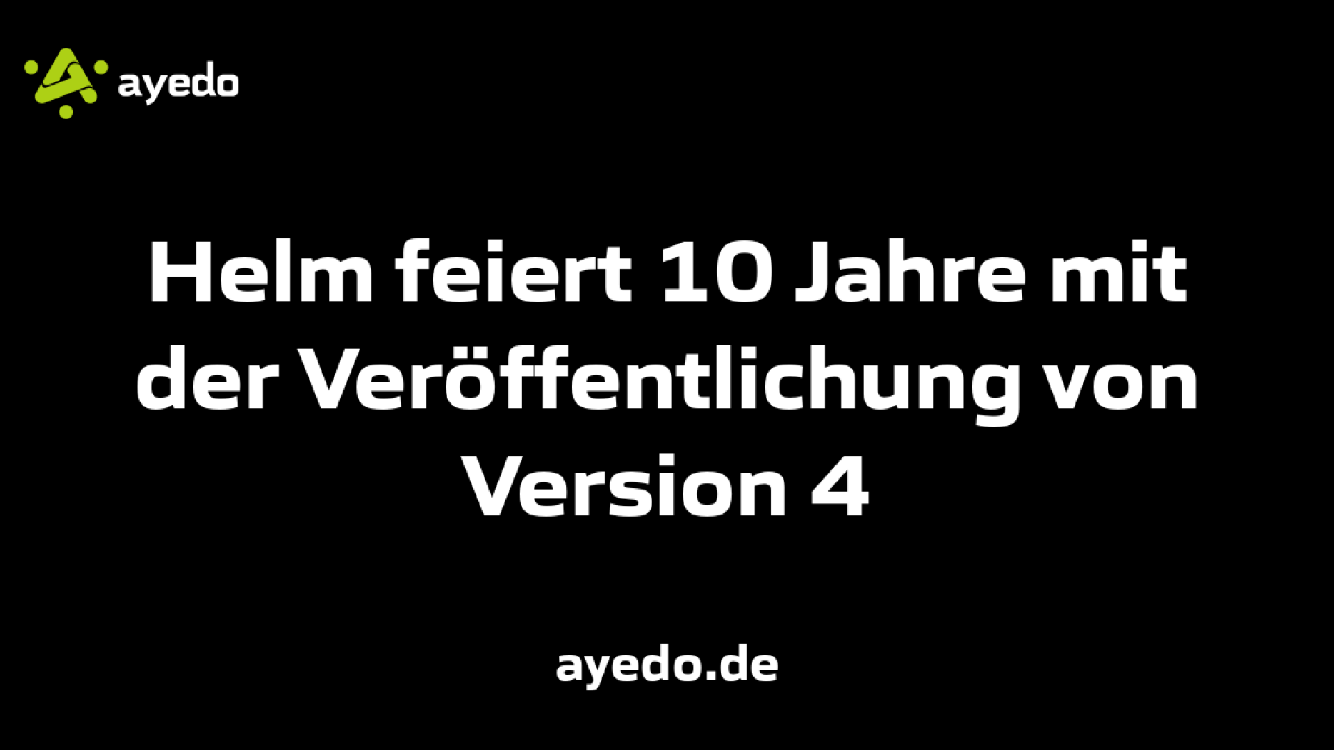 Helm feiert 10 Jahre mit der Veröffentlichung von Version 4