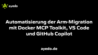 Automatisierung der Arm-Migration mit Docker MCP Toolkit, VS Code und GitHub Copilot