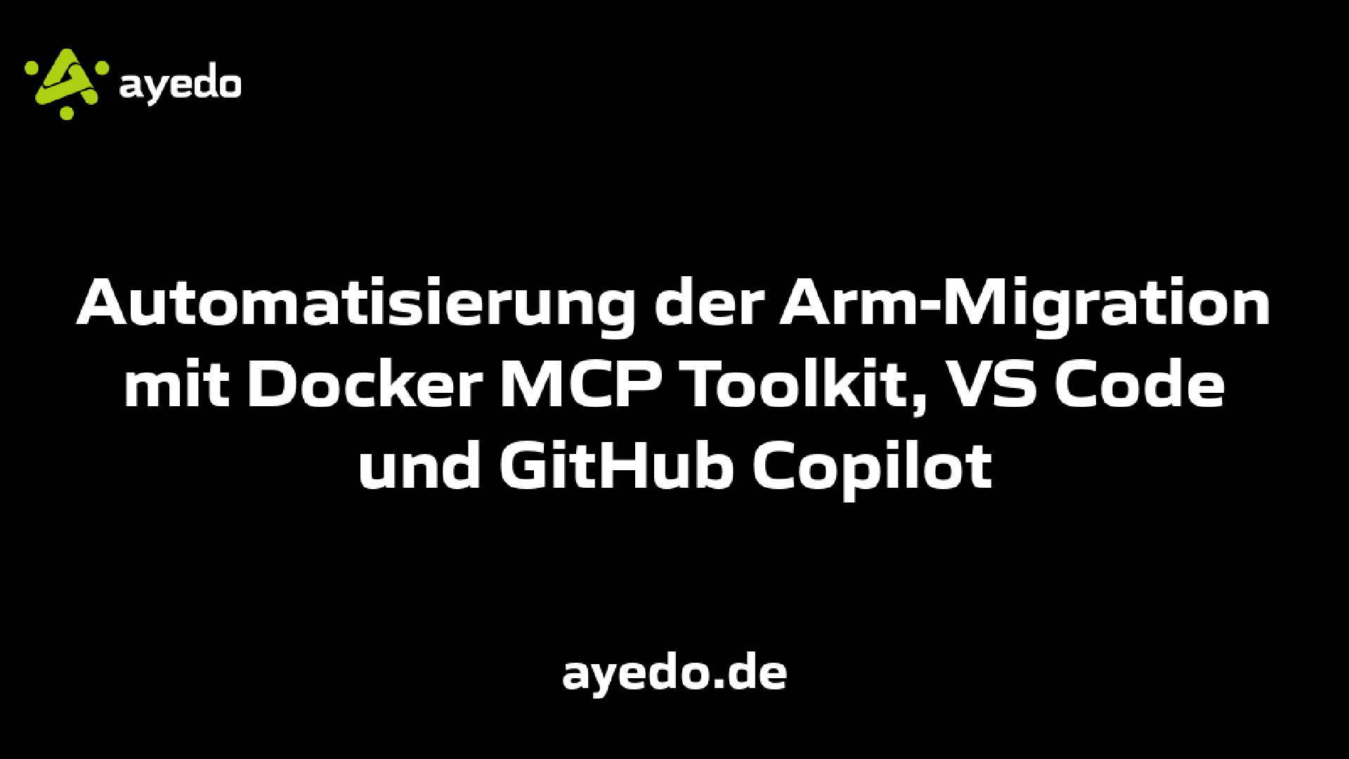 Automatisierung der Arm-Migration mit Docker MCP Toolkit, VS Code und GitHub Copilot