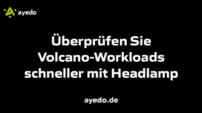 Überprüfen Sie Volcano-Workloads schneller mit Headlamp