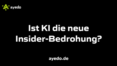 Ist KI die neue Insider-Bedrohung?