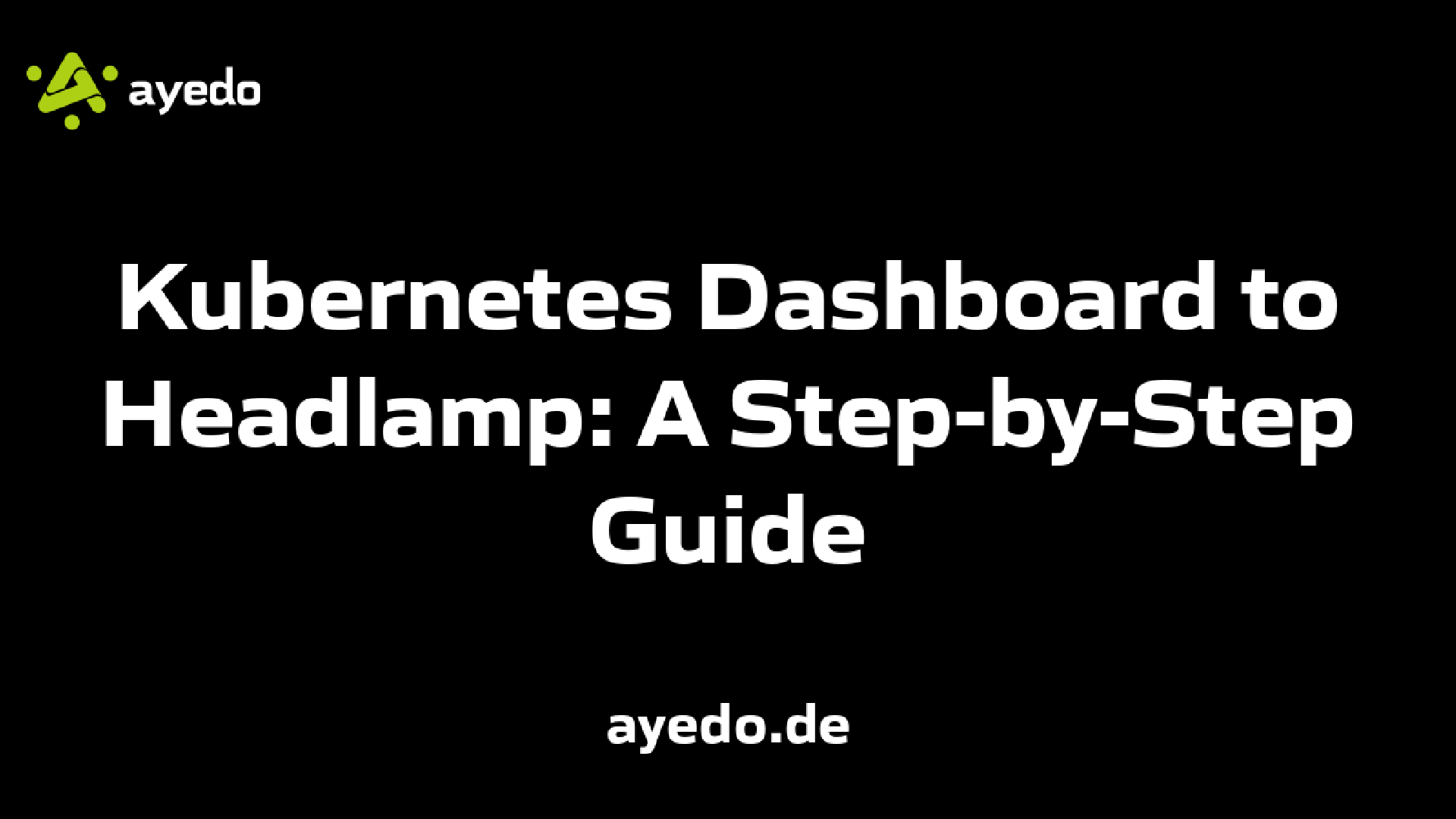 Kubernetes Dashboard to Headlamp: A Step-by-Step Guide